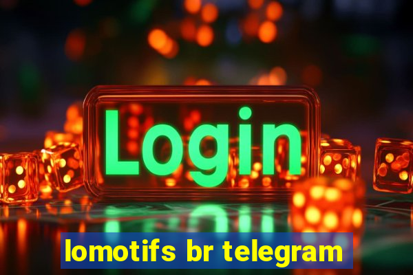 lomotifs br telegram